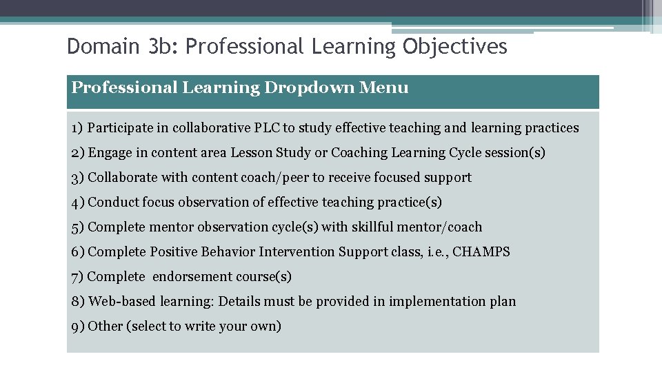 Domain 3 b: Professional Learning Objectives Professional Learning Dropdown Menu 1) Participate in collaborative