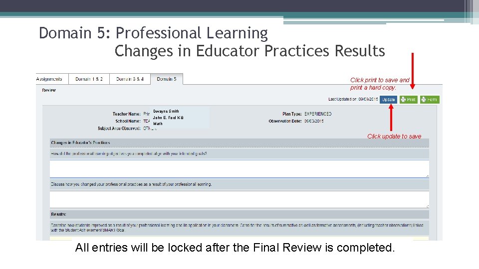 Domain 5: Professional Learning Changes in Educator Practices Results Click print to save and