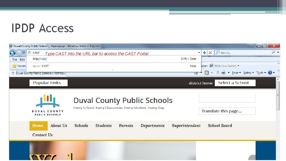 IPDP Access Type CAST into the URL bar to access the CAST Portal. 