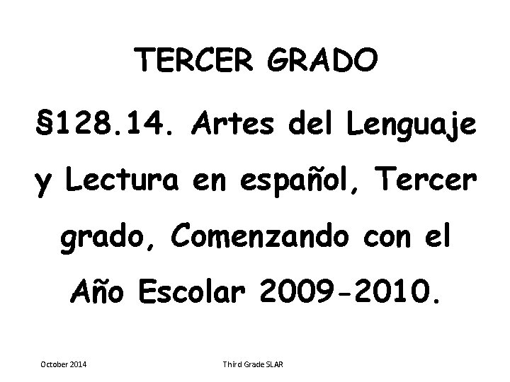 TERCER GRADO § 128. 14. Artes del Lenguaje y Lectura en español, Tercer grado,