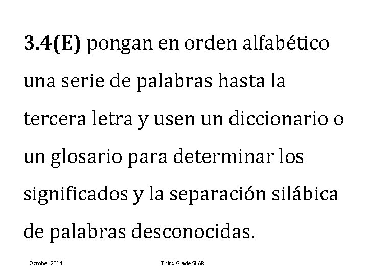 3. 4(E) pongan en orden alfabético una serie de palabras hasta la tercera letra