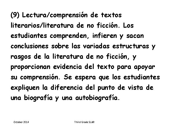 (9) Lectura/comprensión de textos literarios/literatura de no ficción. Los estudiantes comprenden, infieren y sacan