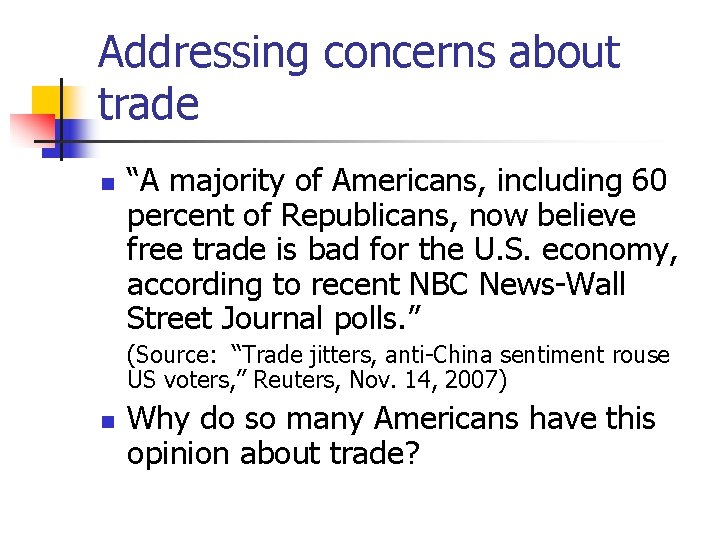 Addressing concerns about trade n “A majority of Americans, including 60 percent of Republicans,