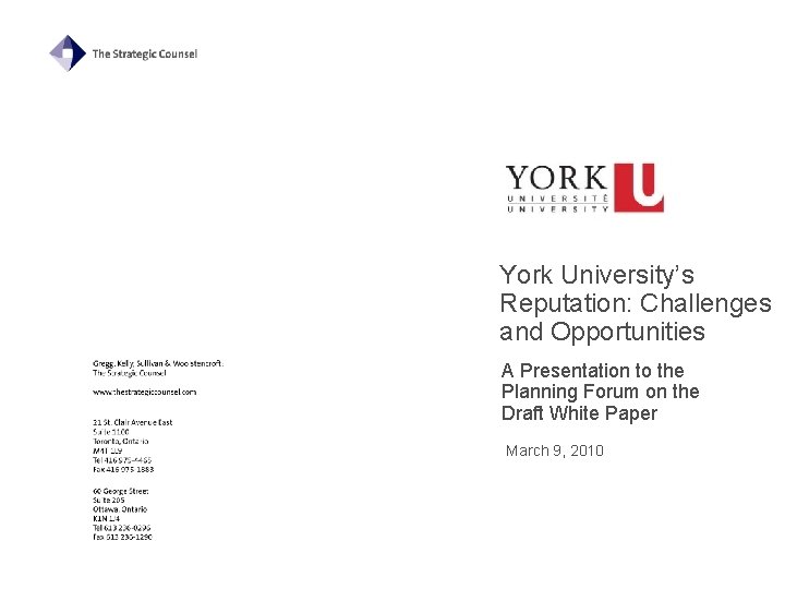 York University’s Reputation: Challenges and Opportunities A Presentation to the Planning Forum on the