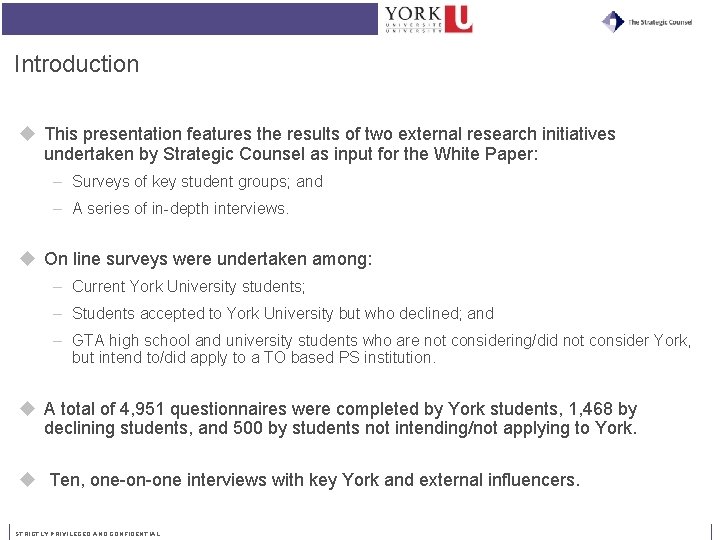 Introduction u This presentation features the results of two external research initiatives undertaken by