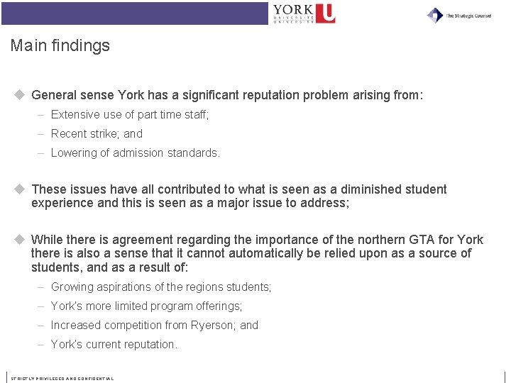 Main findings u General sense York has a significant reputation problem arising from: –