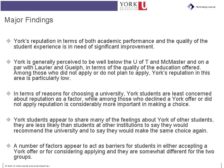 Major Findings u York’s reputation in terms of both academic performance and the quality Major Findings u York’s reputation in terms of both academic performance and the quality