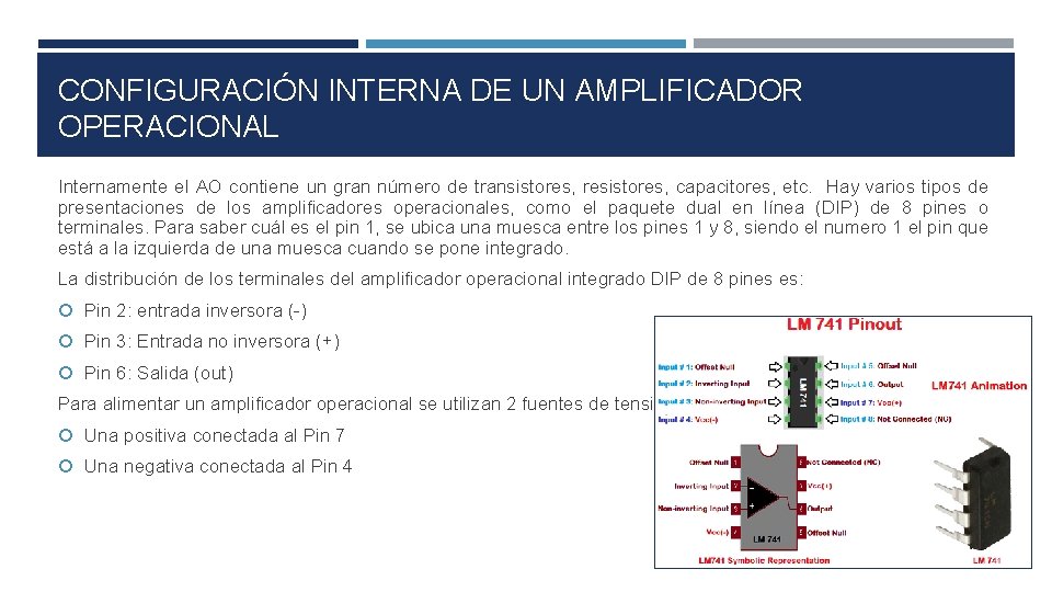 CONFIGURACIÓN INTERNA DE UN AMPLIFICADOR OPERACIONAL Internamente el AO contiene un gran número de CONFIGURACIÓN INTERNA DE UN AMPLIFICADOR OPERACIONAL Internamente el AO contiene un gran número de