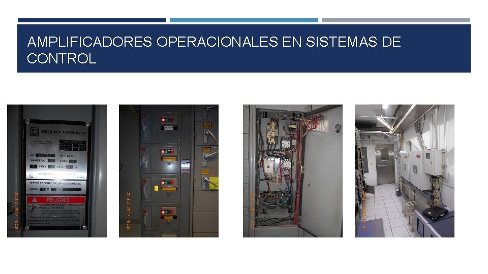 AMPLIFICADORES OPERACIONALES EN SISTEMAS DE CONTROL AMPLIFICADORES OPERACIONALES EN SISTEMAS DE CONTROL