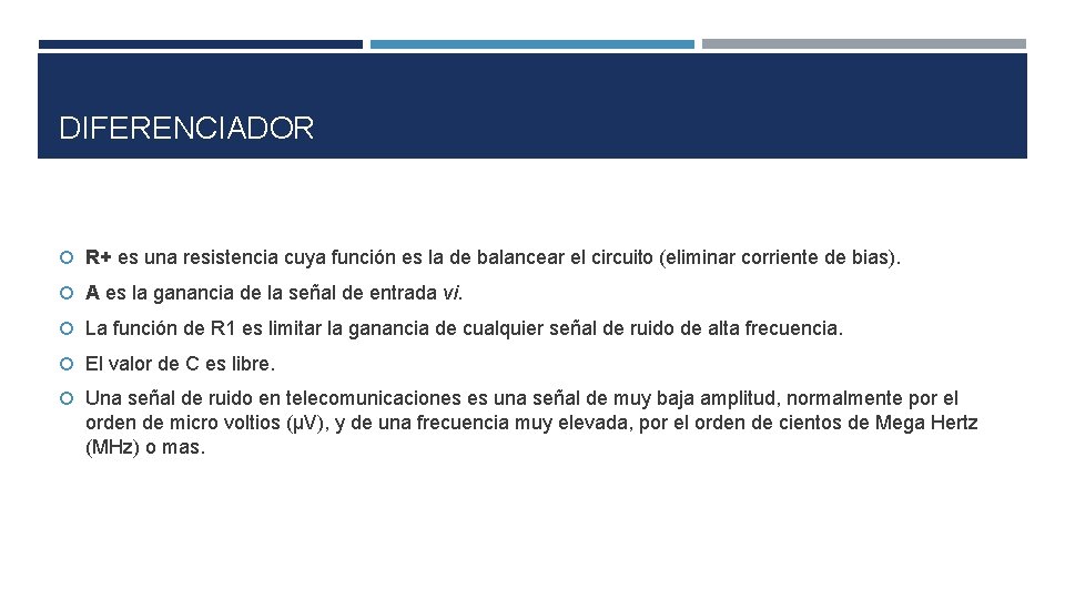 DIFERENCIADOR R+ es una resistencia cuya función es la de balancear el circuito (eliminar DIFERENCIADOR R+ es una resistencia cuya función es la de balancear el circuito (eliminar