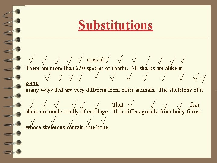 Substitutions special There are more than 350 species of sharks. All sharks are alike Substitutions special There are more than 350 species of sharks. All sharks are alike