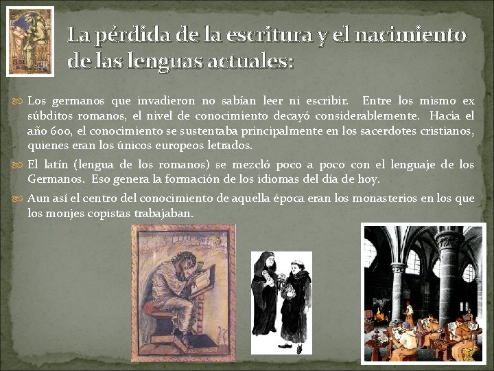La pérdida de la escritura y el nacimiento de las lenguas actuales: Los germanos