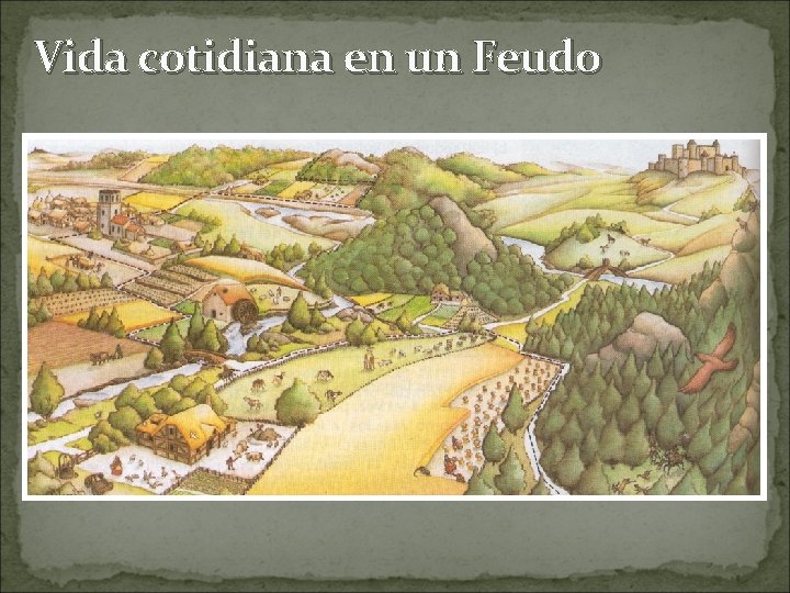 Vida cotidiana en un Feudo 