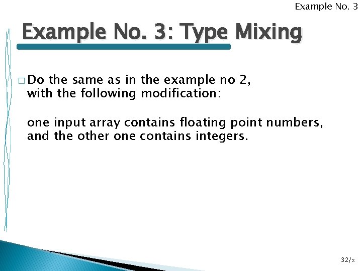 Example No. 3: Type Mixing � Do the same as in the example no