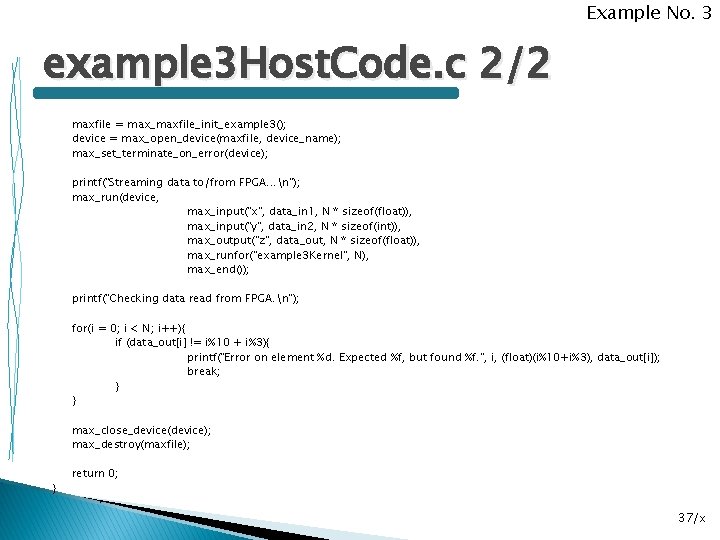Example No. 3 example 3 Host. Code. c 2/2 maxfile = max_maxfile_init_example 3(); device