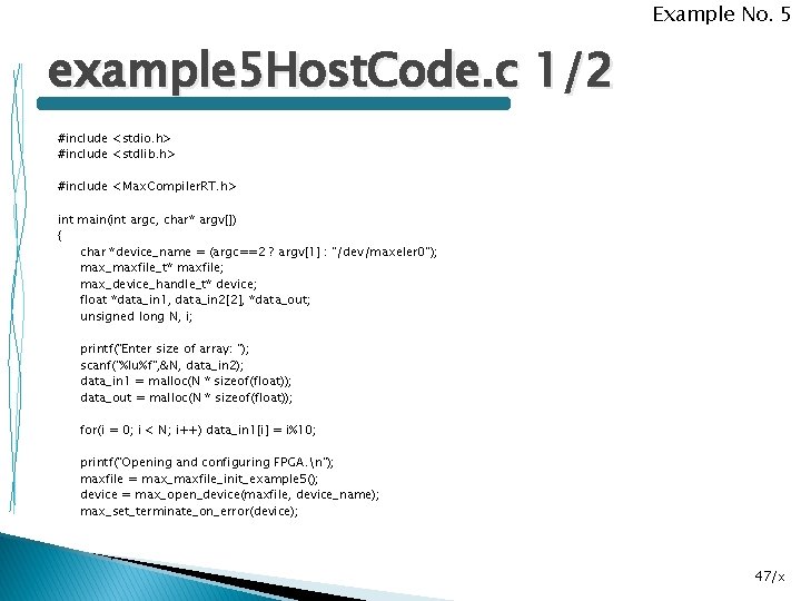 Example No. 5 example 5 Host. Code. c 1/2 #include <stdio. h> #include <stdlib.