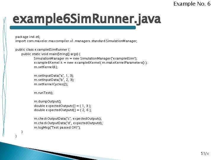 Example No. 6 example 6 Sim. Runner. java package ind. z 6; import com.