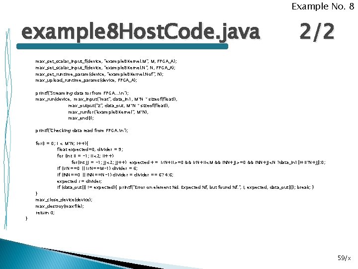 Example No. 8 example 8 Host. Code. java 2/2 max_set_scalar_input_f(device, "example 8 Kernel. M",