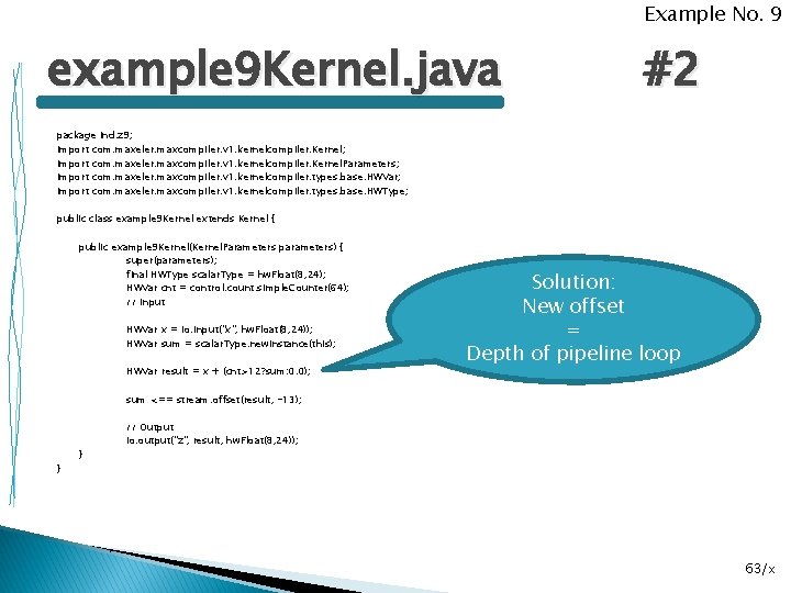 Example No. 9 example 9 Kernel. java #2 package ind. z 9; import com.