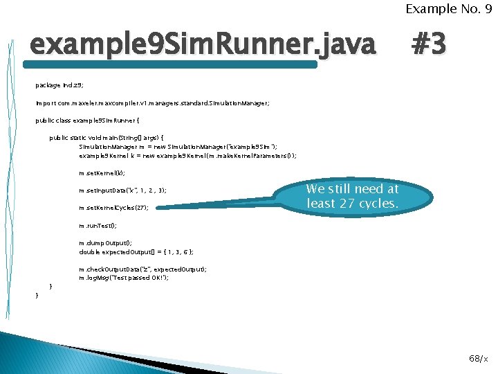 Example No. 9 example 9 Sim. Runner. java #3 package ind. z 9; import