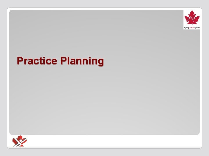 Practice Planning 