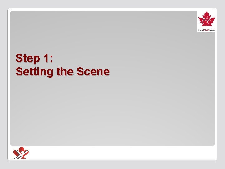 Step 1: Setting the Scene 