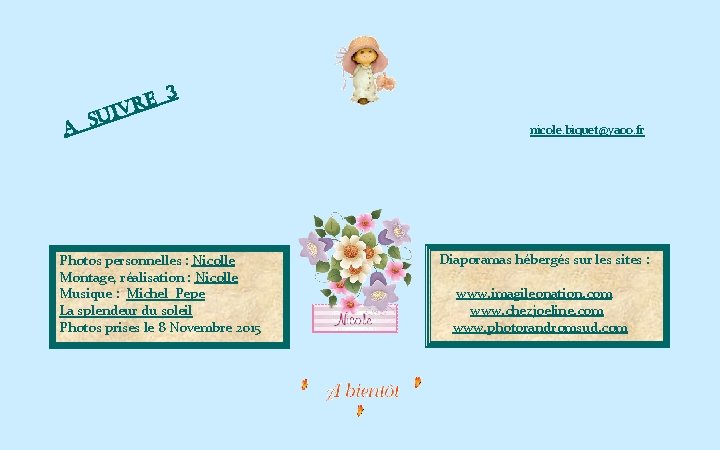 E IVR 3 U A S Photos personnelles : Nicolle Montage, réalisation : Nicolle