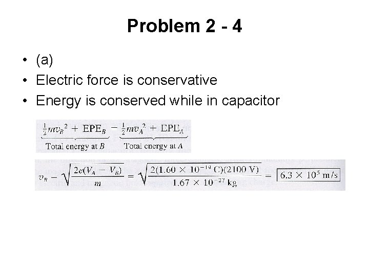 Problem 2 - 4 • (a) • Electric force is conservative • Energy is