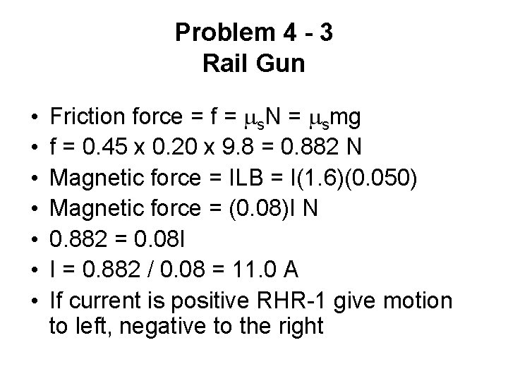 Problem 4 - 3 Rail Gun • • Friction force = f = s.