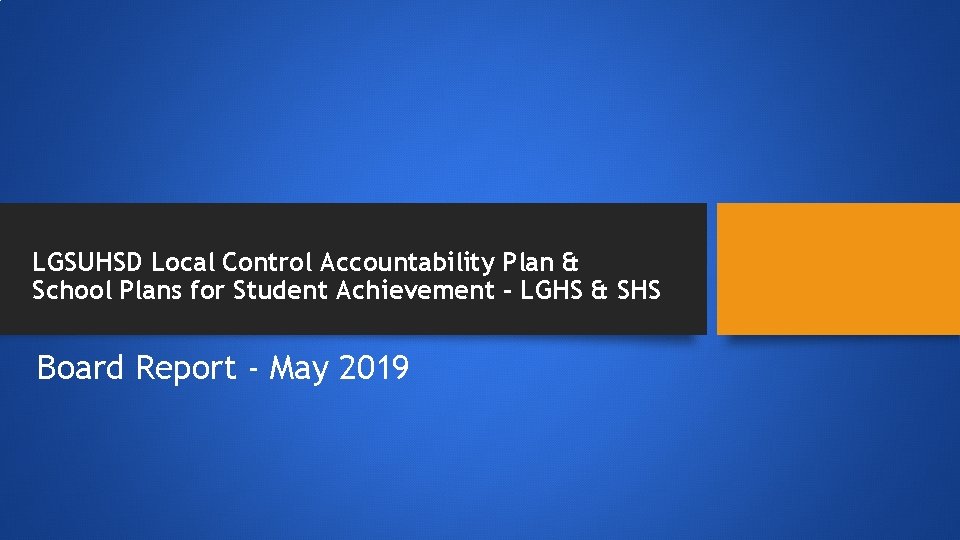 LGSUHSD Local Control Accountability Plan & School Plans for Student Achievement - LGHS &