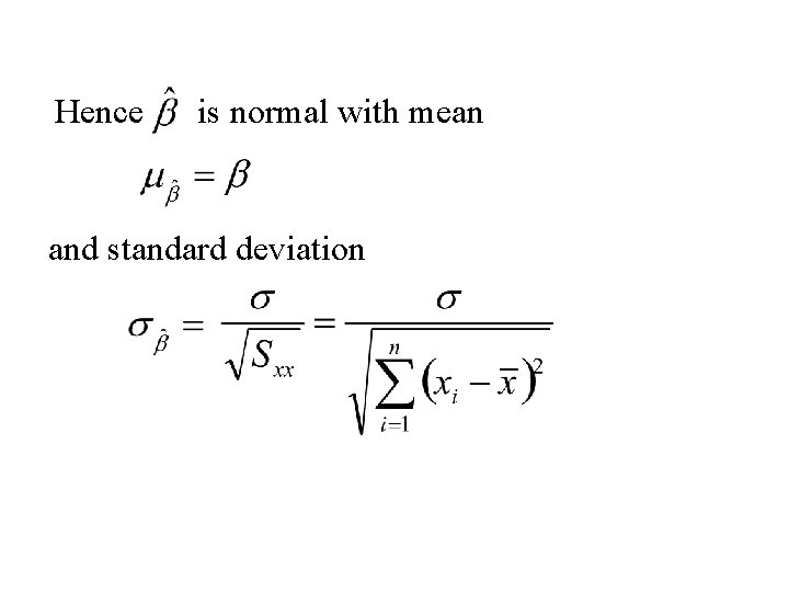 Hence is normal with mean and standard deviation 