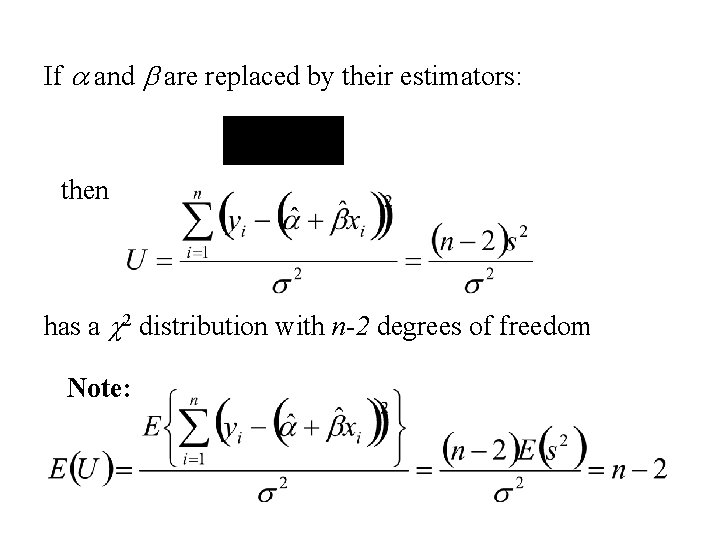 If a and b are replaced by their estimators: then has a c 2