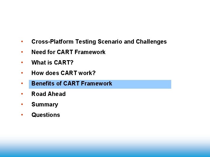  • Cross-Platform Testing Scenario and Challenges • Need for CART Framework • What