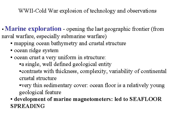 WWII-Cold War explosion of technology and observations § Marine exploration - opening the last