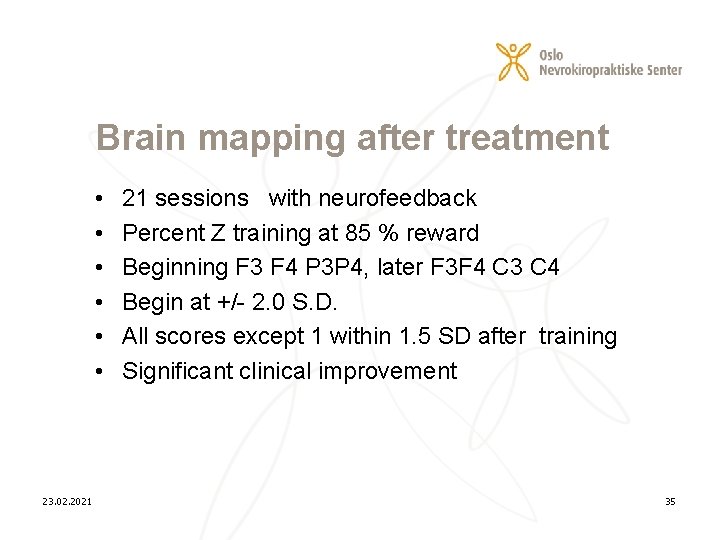 Brain mapping after treatment • • • 23. 02. 2021 21 sessions with neurofeedback