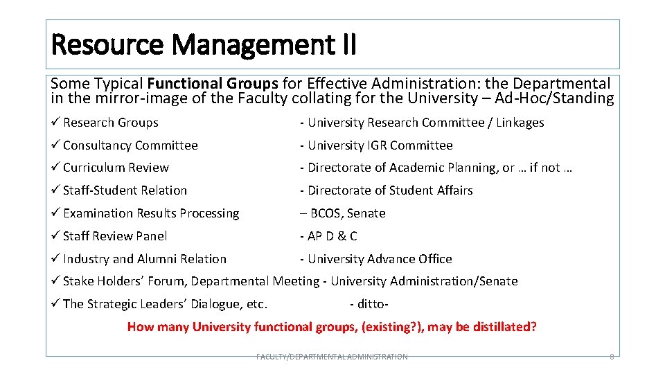 Resource Management II Some Typical Functional Groups for Effective Administration: the Departmental in the