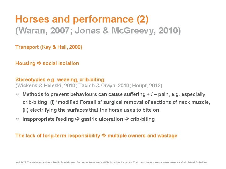 Horses and performance (2) (Waran, 2007; Jones & Mc. Greevy, 2010) Transport (Kay &