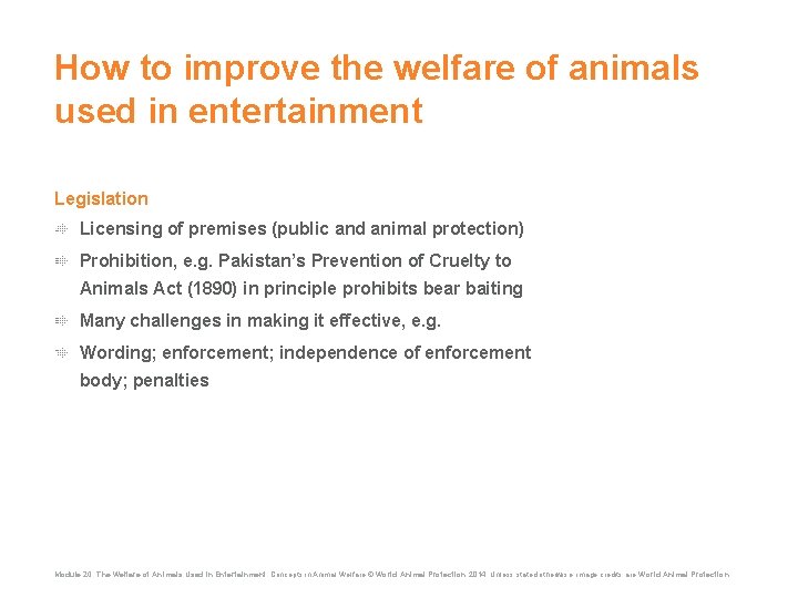 How to improve the welfare of animals used in entertainment Legislation Licensing of premises