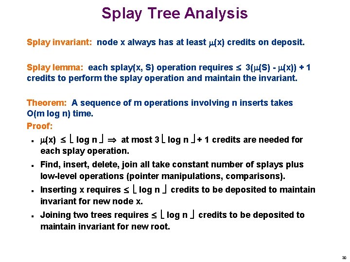 Splay Tree Analysis Splay invariant: node x always has at least (x) credits on