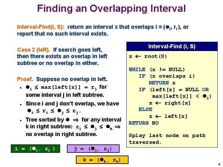 Finding an Overlapping Interval-Find(i, S): return an interval x that overlaps i = (