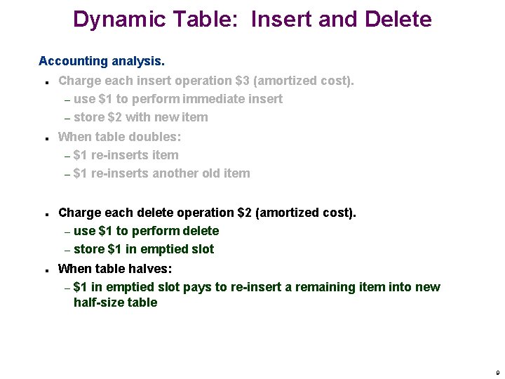 Dynamic Table: Insert and Delete Accounting analysis. n n Charge each insert operation $3