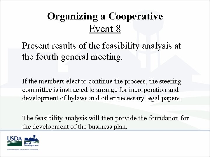 Organizing a Cooperative Event 8 Present results of the feasibility analysis at the fourth