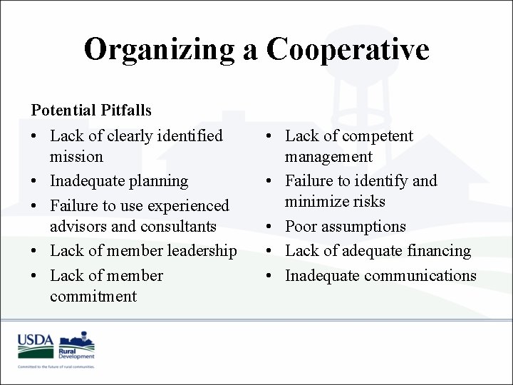 Organizing a Cooperative Potential Pitfalls • Lack of clearly identified mission • Inadequate planning