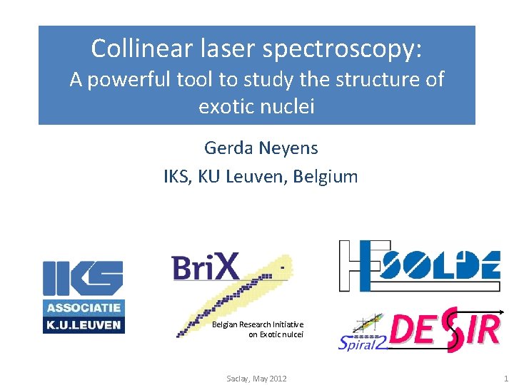 Collinear laser spectroscopy: A powerful tool to study the structure of exotic nuclei Gerda