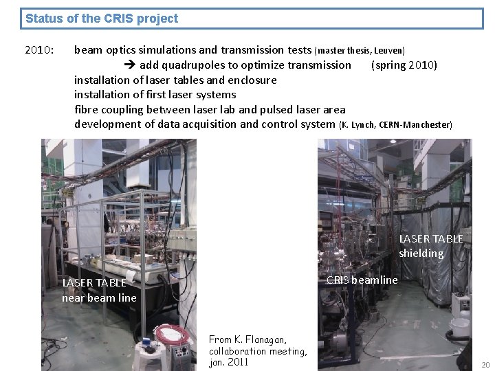 Status of the CRIS project 2010: beam optics simulations and transmission tests (master thesis,