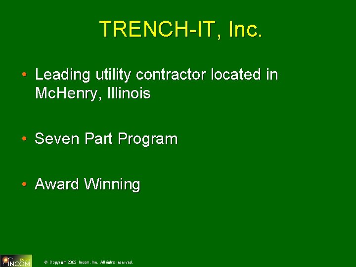 TRENCH-IT, Inc. • Leading utility contractor located in Mc. Henry, Illinois • Seven Part
