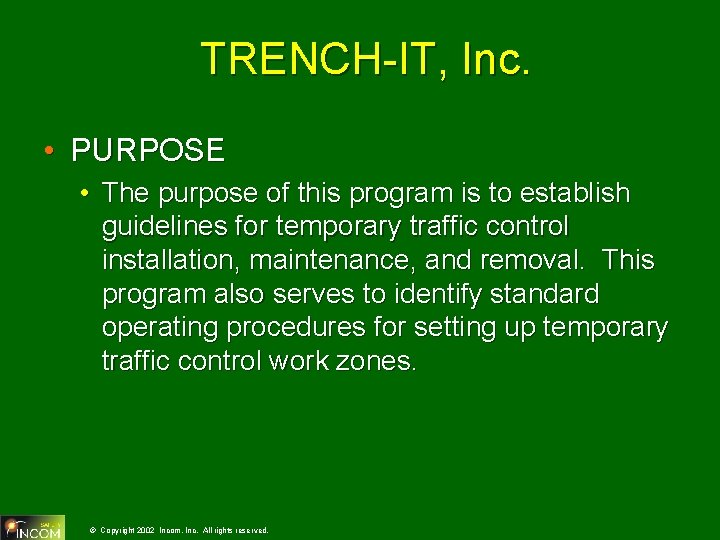 TRENCH-IT, Inc. • PURPOSE • The purpose of this program is to establish guidelines