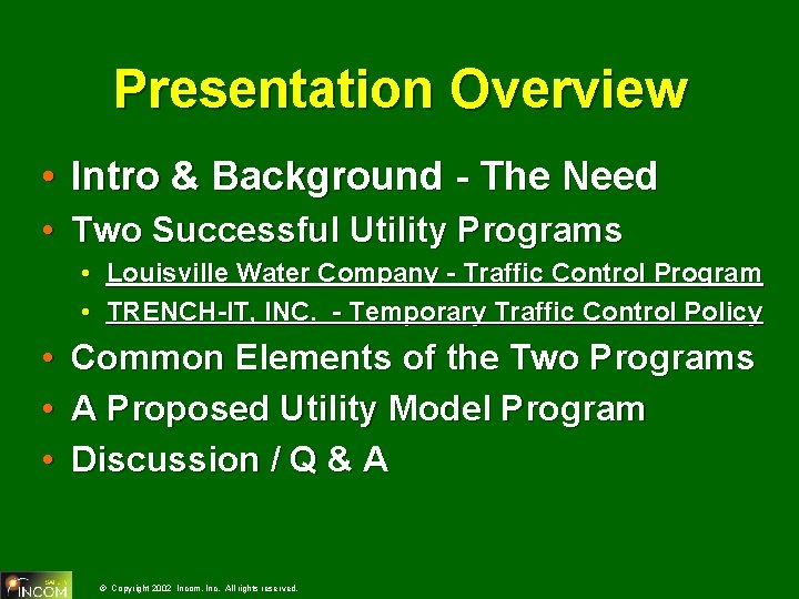 Presentation Overview • Intro & Background - The Need • Two Successful Utility Programs