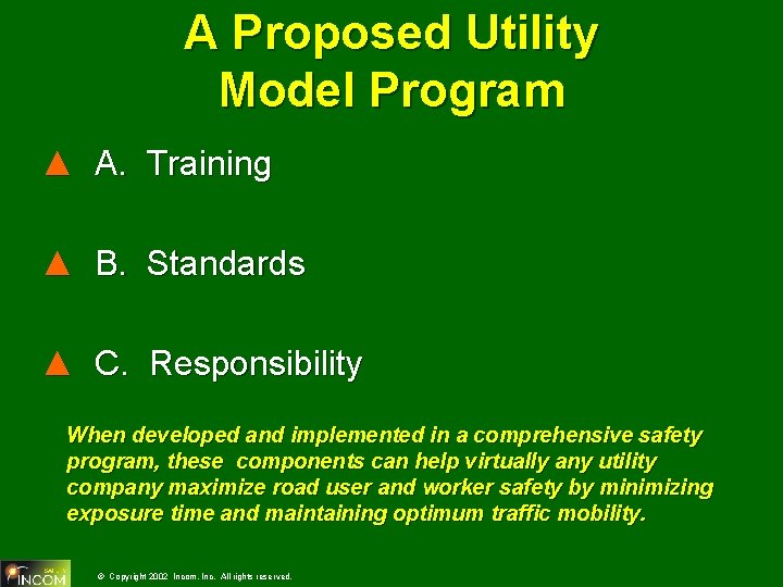 A Proposed Utility Model Program ▲ A. Training ▲ B. Standards ▲ C. Responsibility