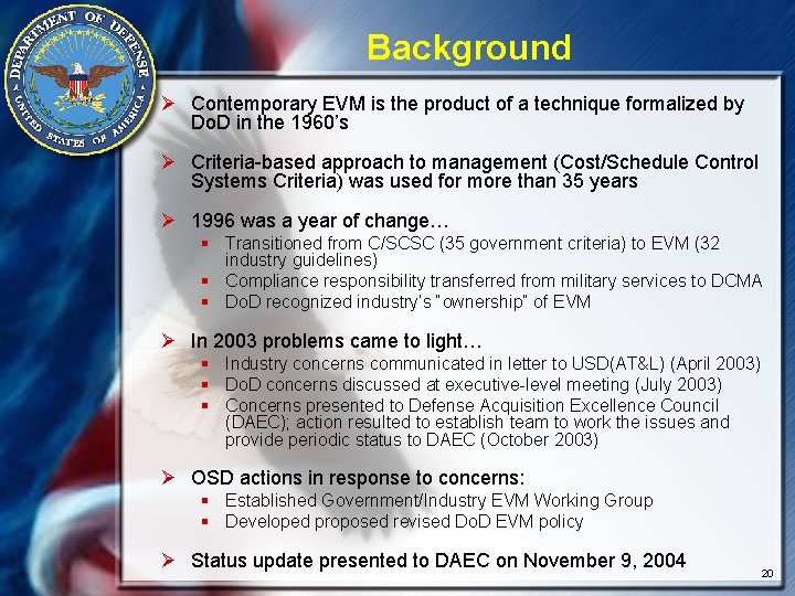 Background Ø Contemporary EVM is the product of a technique formalized by Do. D